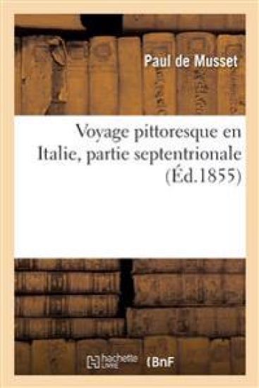 Voyage pittoresque en Italie, partie septentrionale