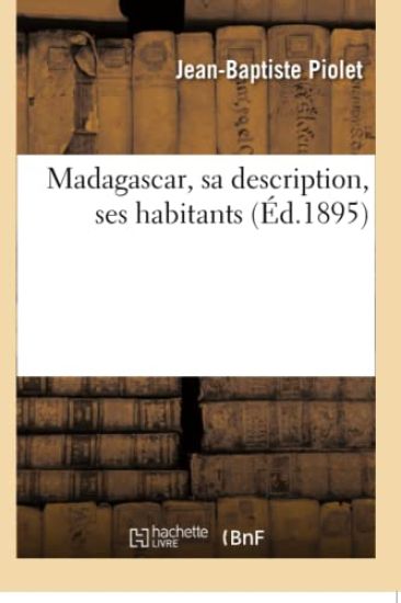 Madagascar, Sa Description, Ses Habitants