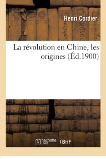La r?volution en Chine, les origines