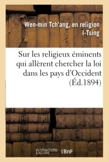Mémoire Composé À l'Époque de la Grande Dynastie t'Ang Sur Les Religieux Éminents