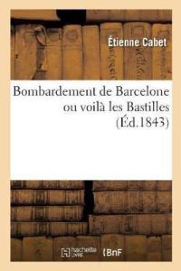 Bombardement de Barcelone Ou Voilà Les Bastilles