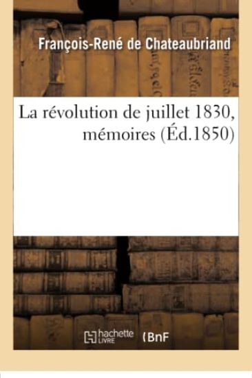 La révolution de juillet 1830, mémoires