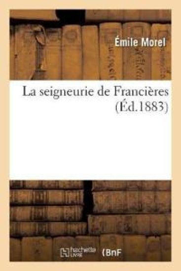 La seigneurie de Franci?res