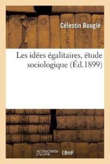 Les Idées Égalitaires: Étude Sociologique