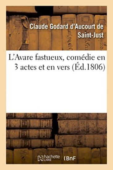 L'Avare Fastueux, Comédie En 3 Actes Et En Vers
