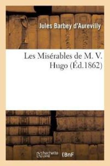 Les Misérables de M. V. Hugo – Jules Barbey d'Aurevilly, kirjan kansikuva
