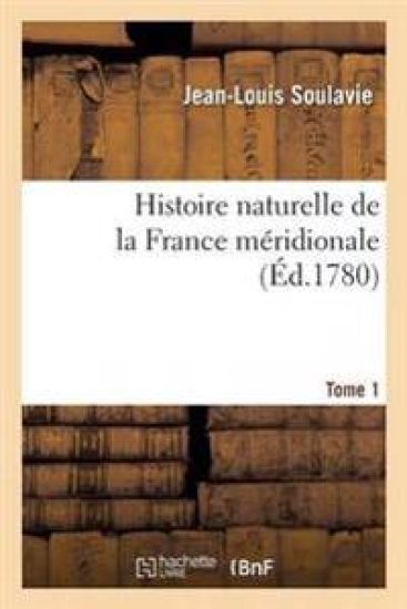Histoire Naturelle de la France Méridionale Tome 1