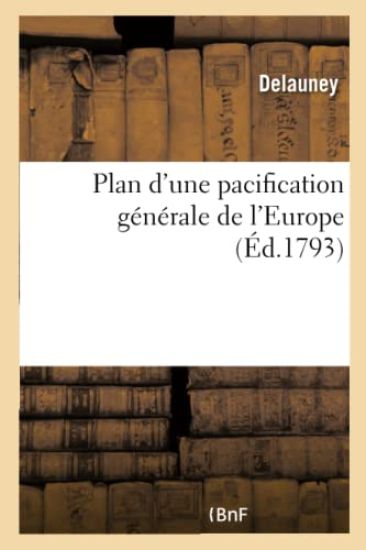 Plan d'Une Pacification Générale de l'Europe