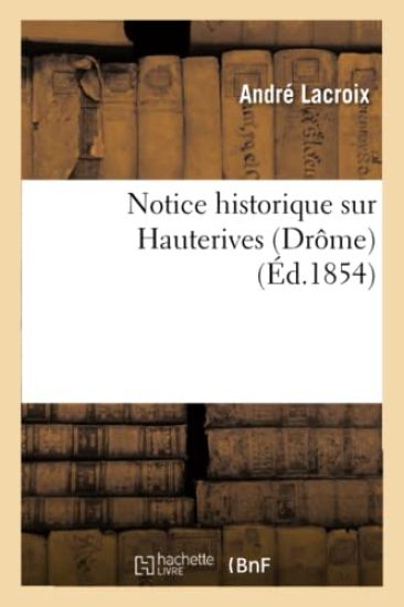Notice Historique Sur Hauterives Drôme