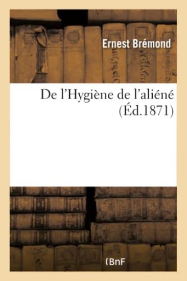 de l'Hygiène de l'Aliéné