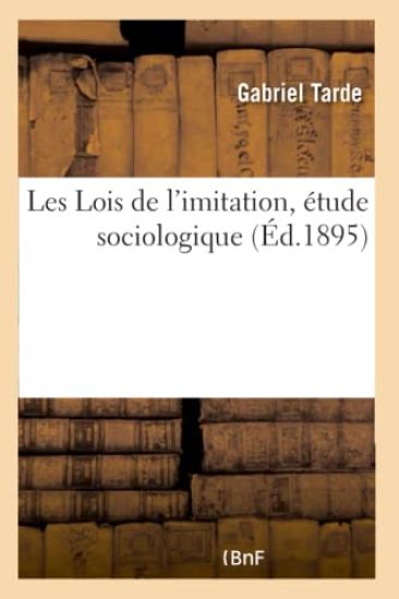 Les Lois de l'Imitation, ?tude Sociologique