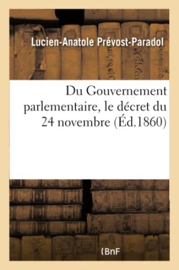 Du Gouvernement Parlementaire, Le Décret Du 24 Novembre