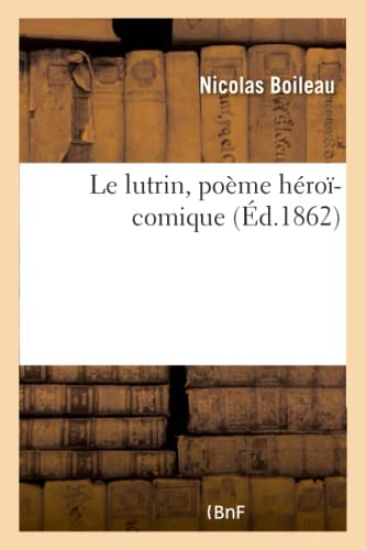 Le Lutrin, Poème Héroï-Comique