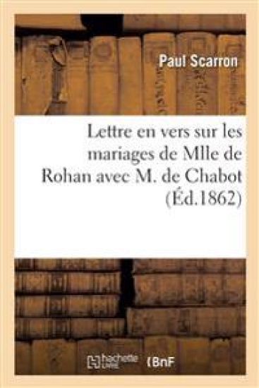 Lettre en vers sur les mariages de Mlle de Rohan avec M. de Chabot