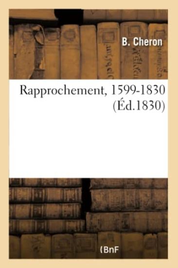 Rapprochement, 1599-1830