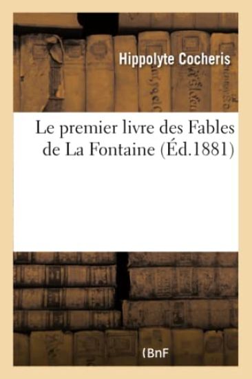 Le Premier Livre Des Fables de la Fontaine