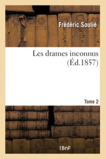 Les Drames Inconnus- Tome 2