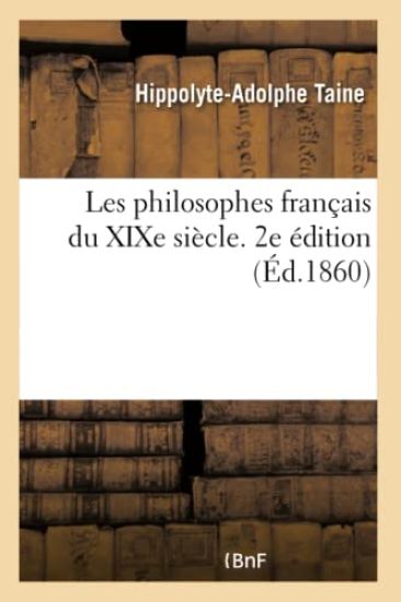 Les Philosophes Français Du XIXe Siècle. 2e Édition