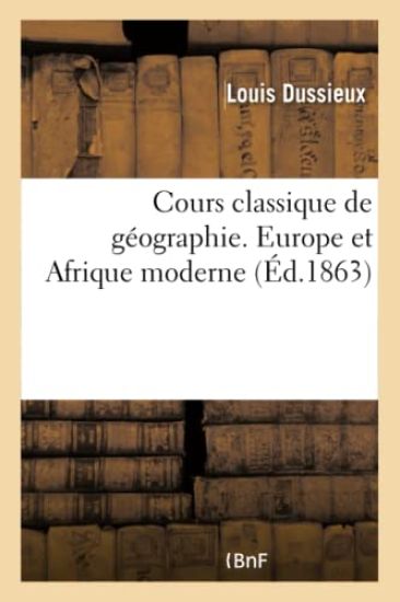 Cours Classique de Géographie. Europe Et Afrique Moderne