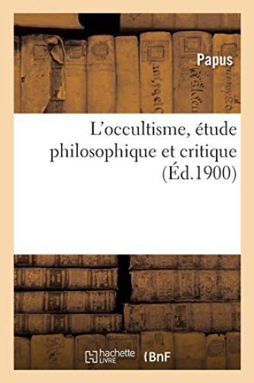 L'Occultisme, Étude Philosophique Et Critique