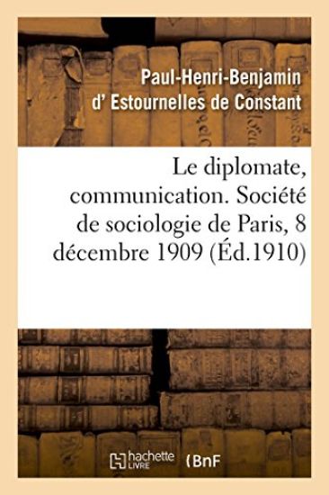 Le Diplomate, Communication. Société de Sociologie de Paris, 8 Décembre 1909