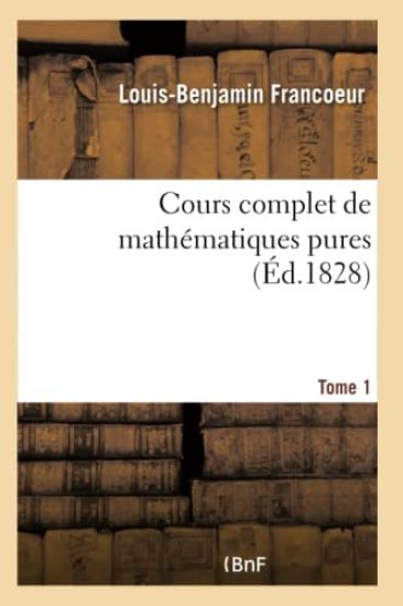 Cours Complet de Mathématiques Pures Tome 1