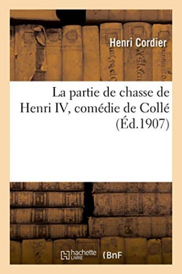 La Partie de Chasse de Henri IV, Comédie de Collé
