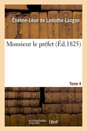Monsieur Le Préfet. Tome 4
