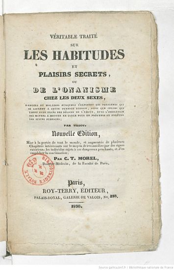Véritable Traité Sur Les Habitudes Et Plaisirs Secrets Ou de l'Onanisme Chez Les Deux Sexes
