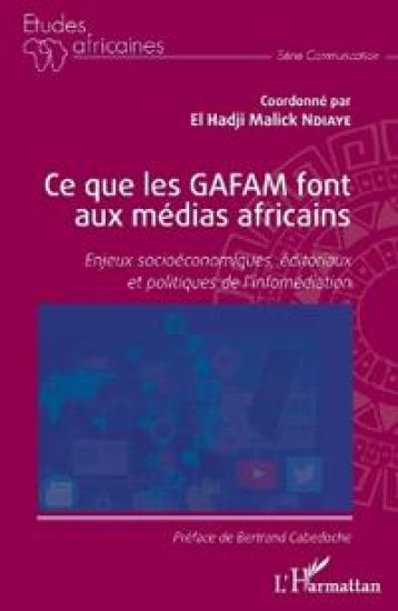 Ce que les GAFAM font aux médias africains