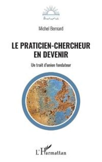 Le praticien chercheur en devenir