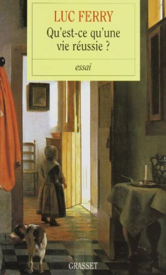 Qu'Est-CE Qu'Une Vie Reussie?