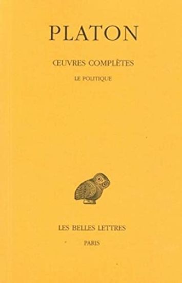 Platon, Oeuvres Completes: Tome IX, 1re Partie: Le Politique