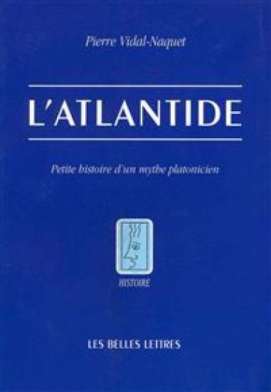L'Atlantide: Petite Histoire d'Un Mythe Platonicien