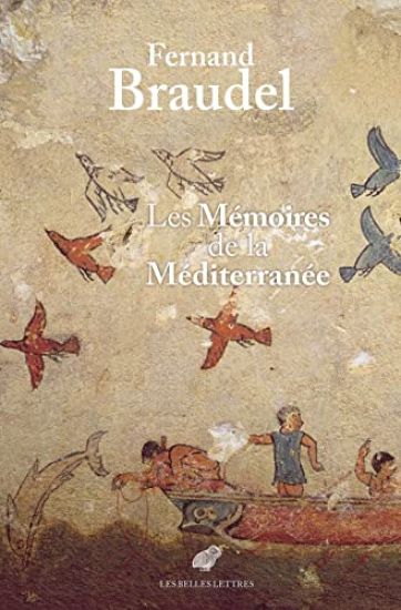 Les Memoires de la Mediterranee: Prehistoire Et Antiquite
