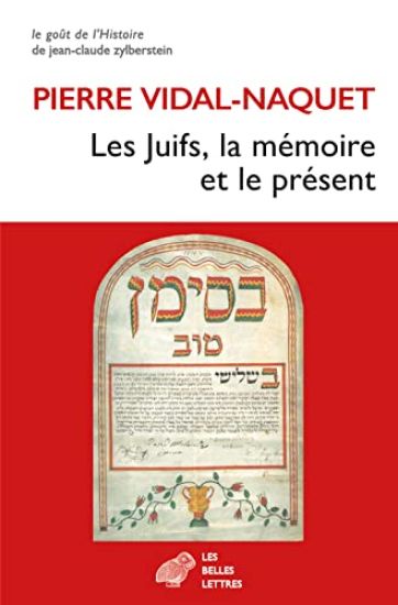 Les Juifs, La Memoire Et Le Present
