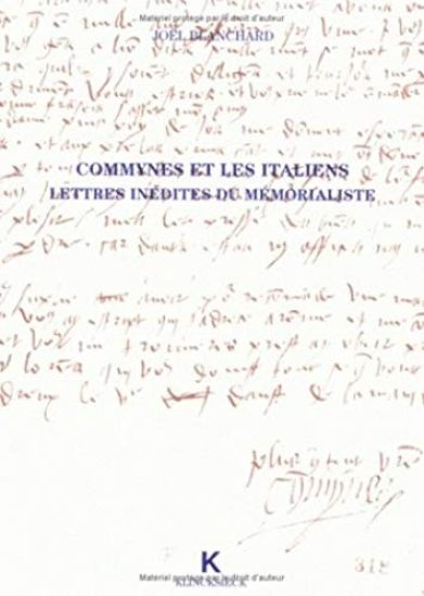 Commynes Et Les Italiens: Lettres Inedites Du Memorialiste