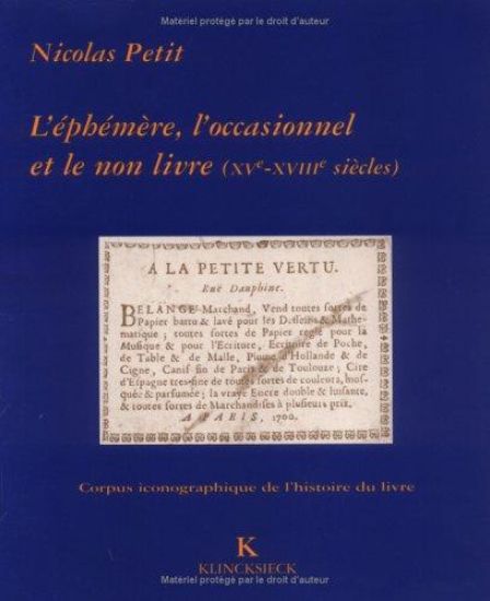 L'Ephemere, l'Occasionnel Et Le Non-Livre a la Bibliotheque Sainte-Genevieve (Xve-Xviiie Siecle)