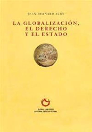 La Globalización, el Derecho y el Estado