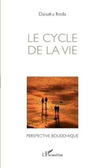 Le cycle de la vie – Daisaku Ikeda, kirjan kansikuva