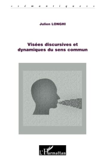 Visées discursives et dynamiques du sens commun