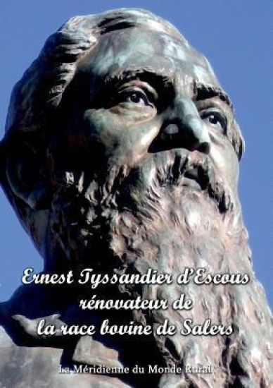 Ernest Tyssandier d'Escous, rénovateur de la race bovine de Salers