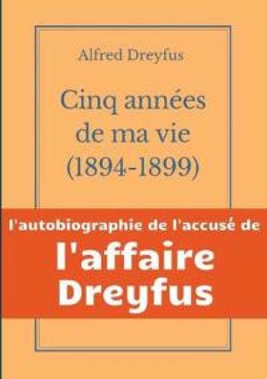 Cinq années de ma vie, 1894-1899