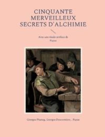 Cinquante Merveilleux Secrets d'Alchimie