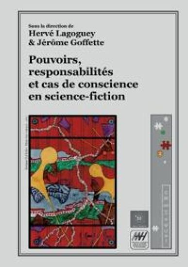 Pouvoirs, responsabilités et cas de conscience en science-fiction