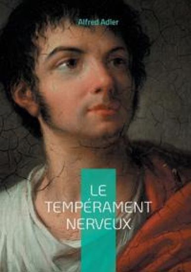 Le tempérament nerveux