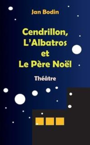 Cendrillon, l'Albatros et le père Noël