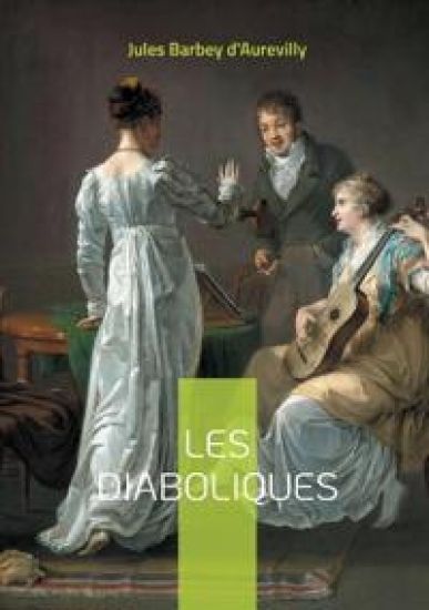 Les Diaboliques – Jules Barbey D'Aurevilly, kirjan kansikuva
