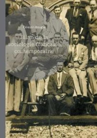Bilan de la sociologie française contemporaine