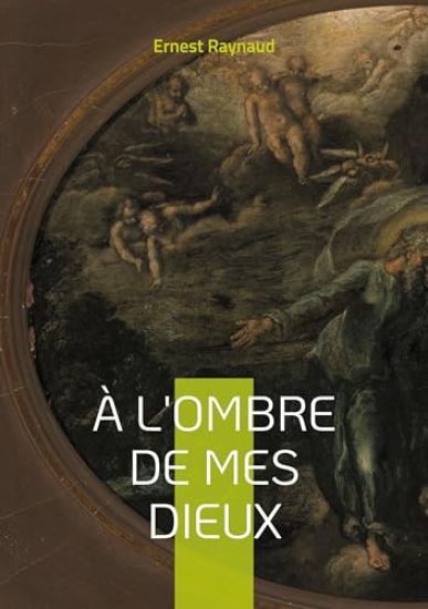 À l'ombre de mes dieux